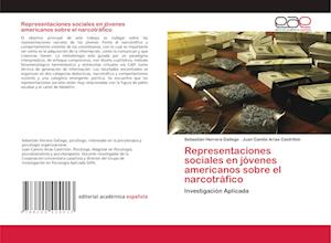 Representaciones sociales en jóvenes americanos sobre el narcotráfico