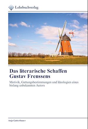 Das literarische Schaffen Gustav Frenssens