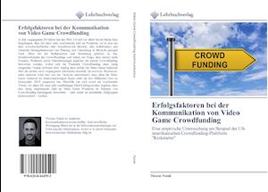 Erfolgsfaktoren bei der Kommunikation von Video Game Crowdfunding