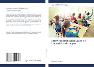 Interventionsmöglichkeiten bei Unterrichtsstörungen