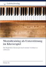 Mentaltraining als Unterstützung im Klavierspiel