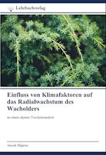 Einfluss von Klimafaktoren auf das Radialwachstum des Wacholders