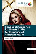 Handbook Guidance for Priests in the Performance of Christian Ritual