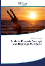 Brahma Kumaris Concept van Rajayoga Meditatie