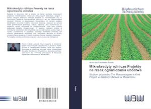 Mikrokredyty rolnicze Projekty na rzecz ograniczania ubóstwa