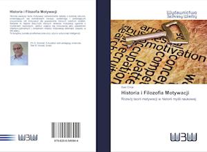 Historia i Filozofia Motywacji