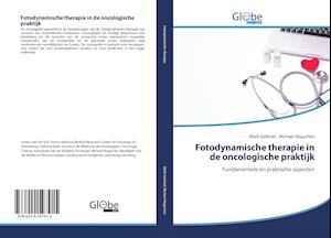 Fotodynamische therapie in de oncologische praktijk