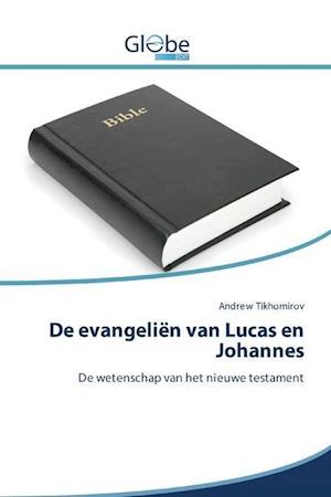 De evangeliën van Lucas en Johannes