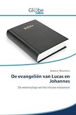 De evangeliën van Lucas en Johannes 