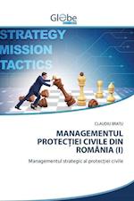 MANAGEMENTUL PROTEC¿IEI CIVILE DIN ROMÂNIA (I)