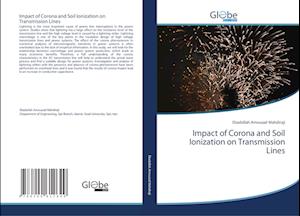 Impact of Corona and Soil Ionization on Transmission Lines