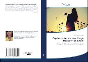 Psychosynteza w coachingu transpersonalnym