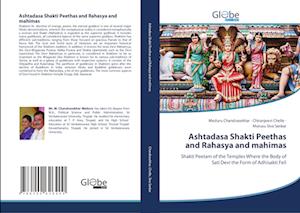 Ashtadasa Shakti Peethas and Rahasya and mahimas