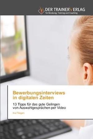 Bewerbungsinterviews in digitalen Zeiten