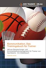 Kommunikation. Das Trainingsbuch für Trainer