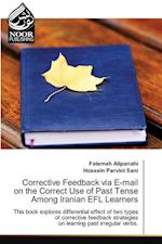 Corrective Feedback via E-mail on the Correct Use of Past Tense Among Iranian EFL Learners