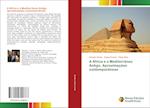A África e o Mediterrâneo Antigo. Aproximações contemporâneas
