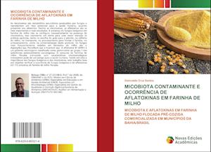 MICOBIOTA CONTAMINANTE E OCORRÊNCIA DE AFLATOXINAS EM FARINHA DE MILHO