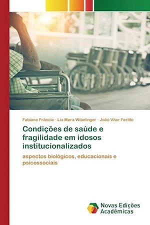 Condições de saúde e fragilidade em idosos institucionalizados