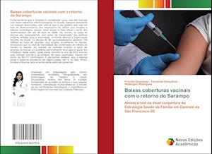 Baixas coberturas vacinais com o retorno do Sarampo