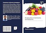 Production d'aliments biologiques