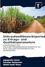 Unkrautwettbewerbsperioden zu Ertrags- und Qualitätsparametern