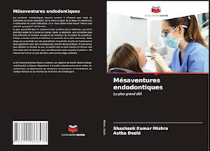 Mésaventures endodontiques