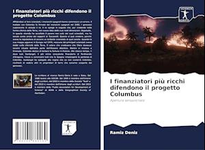 I finanziatori più ricchi difendono il progetto Columbus