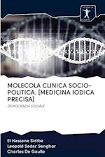 Molecola Clinica Socio-Politica. [medicina Iodica Precisa]