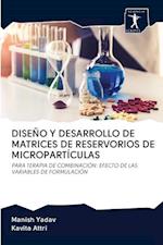 Diseño Y Desarrollo de Matrices de Reservorios de Micropartículas