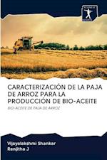 Caracterización de la Paja de Arroz Para La Producción de Bio-Aceite