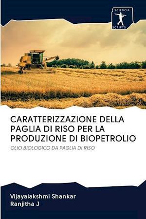 Caratterizzazione Della Paglia Di Riso Per La Produzione Di Biopetrolio