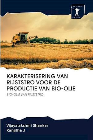 Karakterisering Van Rijststro Voor de Productie Van Bio-Olie