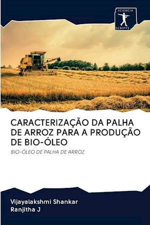 Caracterização Da Palha de Arroz Para a Produção de Bio-Óleo