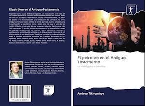 El petróleo en el Antiguo Testamento