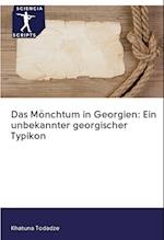 Das Mönchtum in Georgien: Ein unbekannter georgischer Typikon