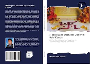 Mächtigstes Buch der Jugend : Bala Kanda