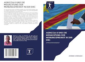 AGRICOLA II UND DIE MISSACHTUNG DER MEINUNGSFREIHEIT IN DER DRC