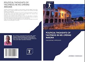 POLITICAL THOUGHTS OF TACITNESS IN HIS OPERAS MAIORA