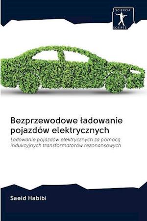 Bezprzewodowe ¿adowanie pojazdów elektrycznych