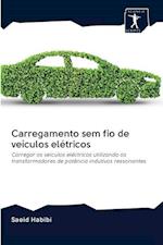 Carregamento sem fio de veículos elétricos