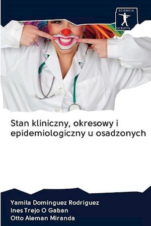 Stan kliniczny, okresowy i epidemiologiczny u osadzonych