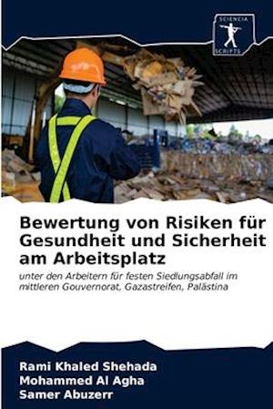 Bewertung von Risiken für Gesundheit und Sicherheit am Arbeitsplatz