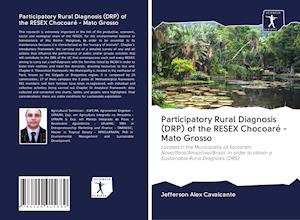 Participatory Rural Diagnosis (DRP) of the RESEX Chocoaré - Mato Grosso