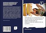 IMPORTANCIA ESTRATÉGICA DE LA GESTIÓN DE INVENTARIOS PARA PROMOVER LA PRESTACIÓN DE SERVICIOS AL CLIENTE