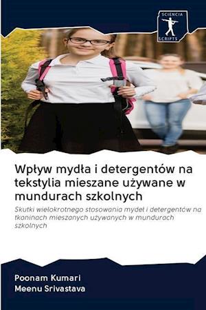 Wplyw mydla i detergentów na tekstylia mieszane uzywane w mundurach szkolnych