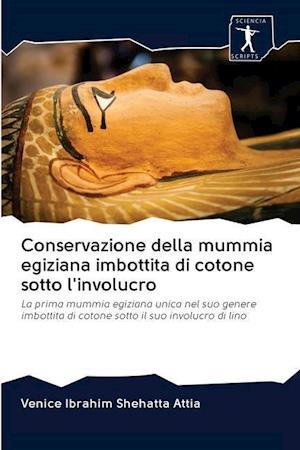 Conservazione della mummia egiziana imbottita di cotone sotto l'involucro