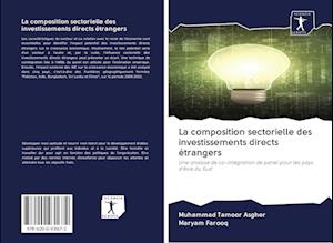 La composition sectorielle des investissements directs étrangers