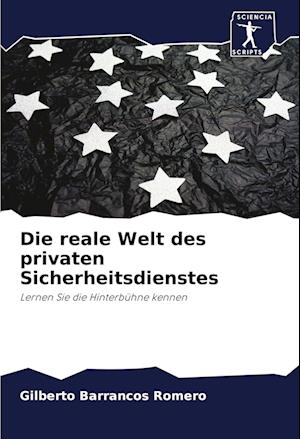 Die reale Welt des privaten Sicherheitsdienstes