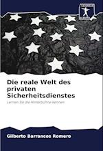 Die reale Welt des privaten Sicherheitsdienstes